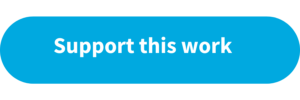 teal blue button that says support this work